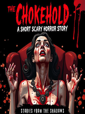 cover image of The Chokehold. a Short Scary Horror Story